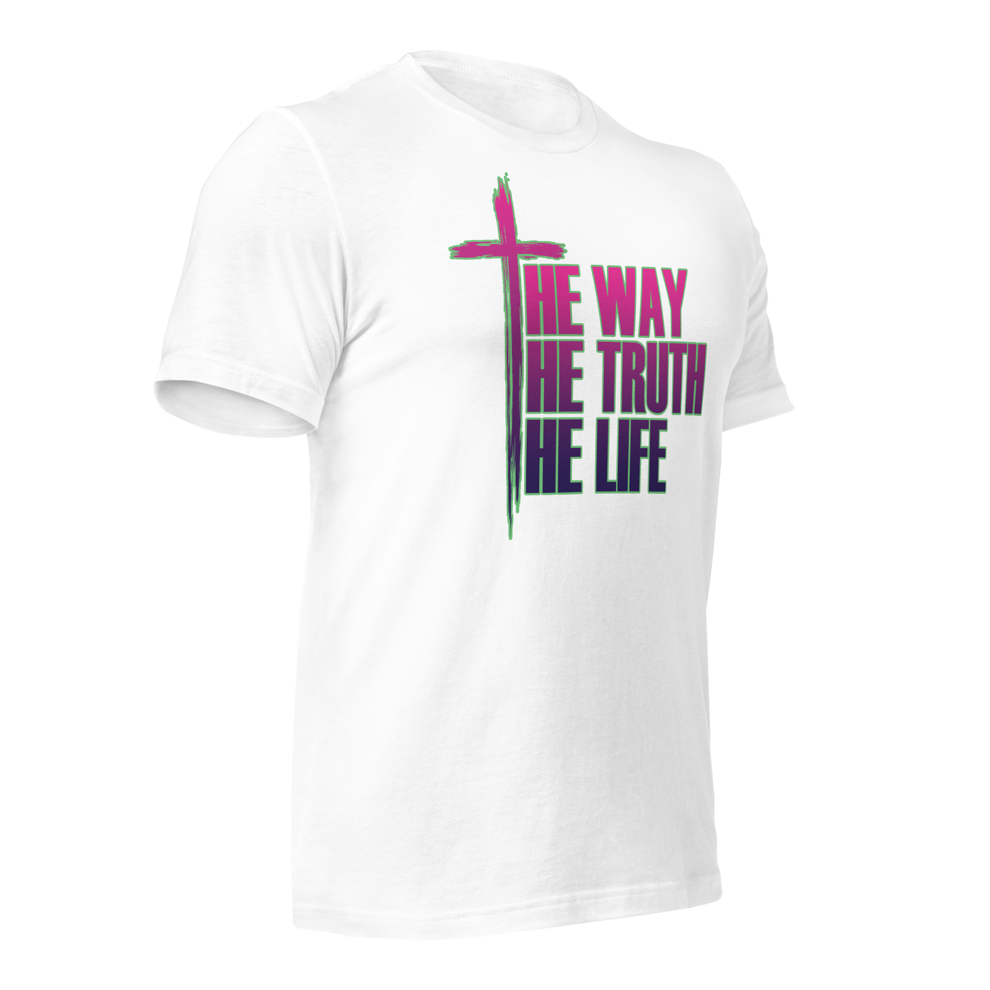The Way The Truth The Life Unisex T-Shirt