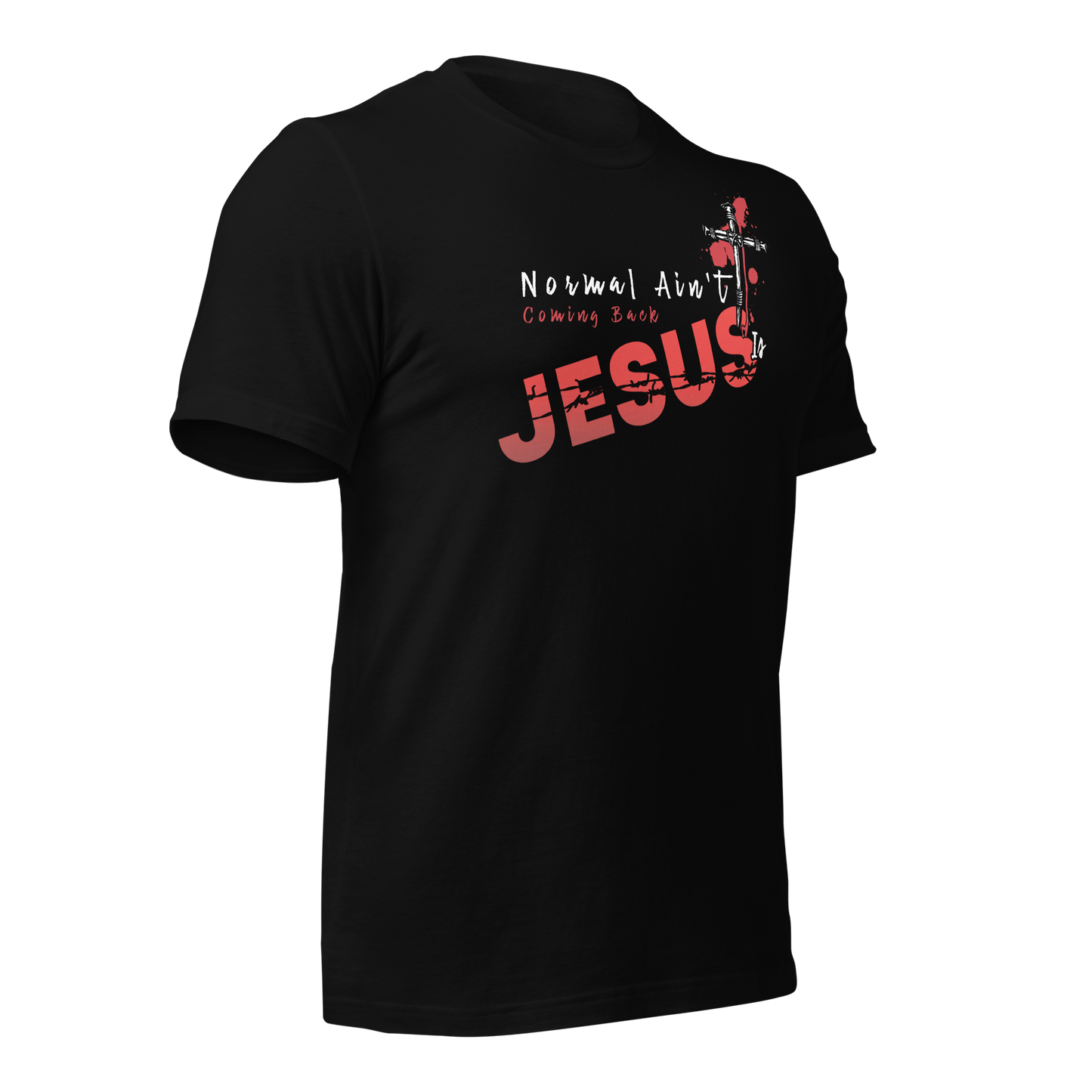 Normal Ain't Coming Back Unisex T-Shirt