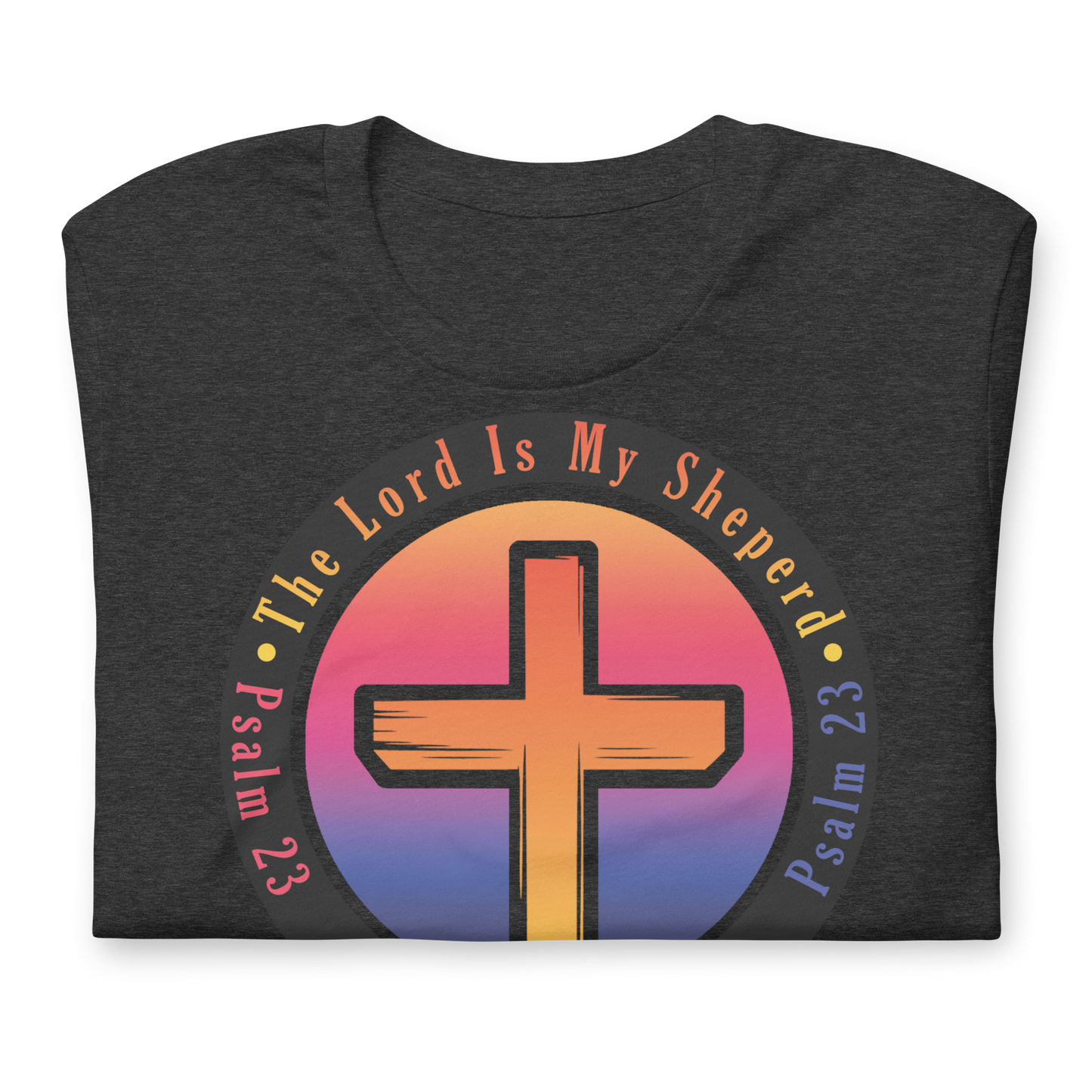 The Lord Is My Sheperd Unisex T-Shirt