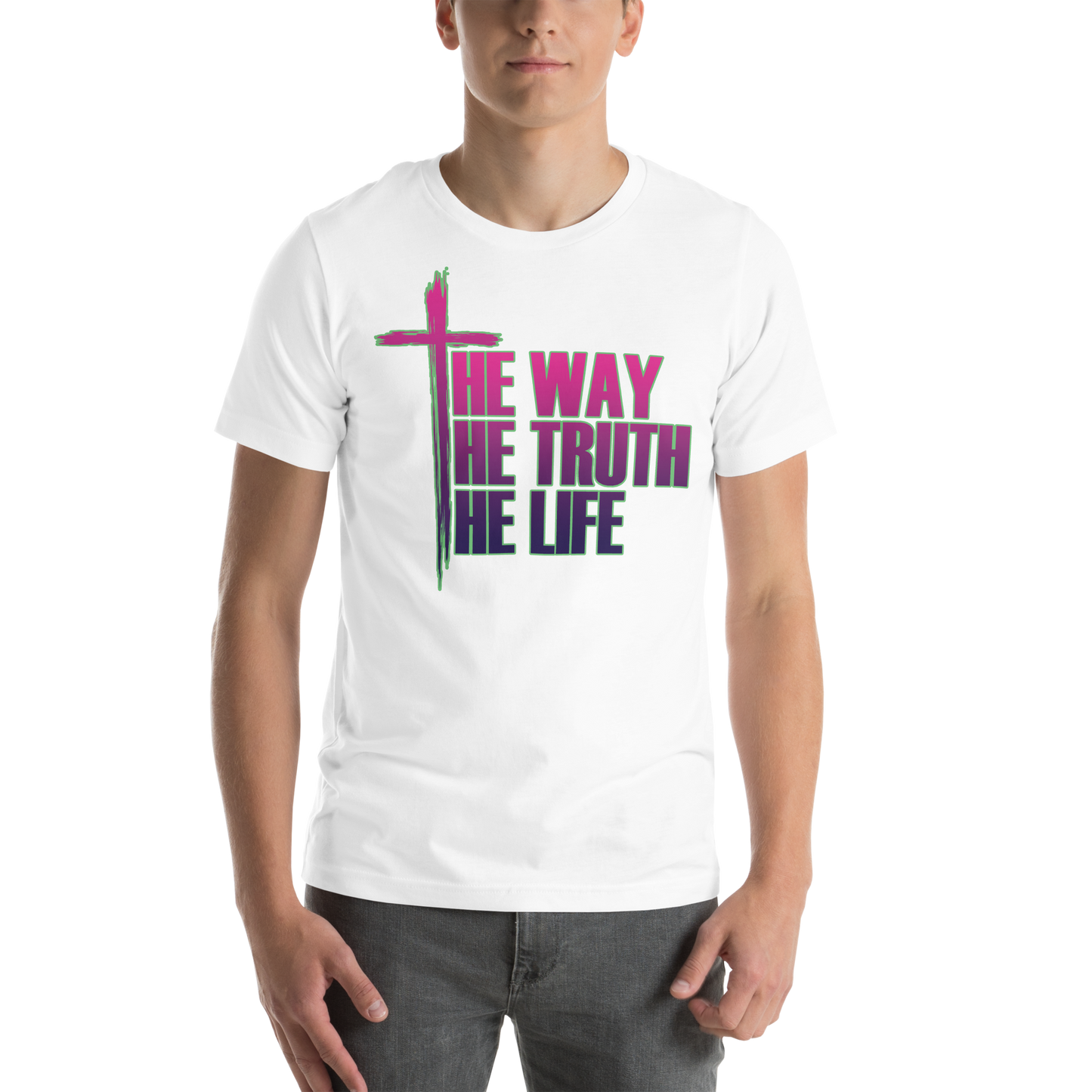 The Way The Truth The Life Unisex T-Shirt
