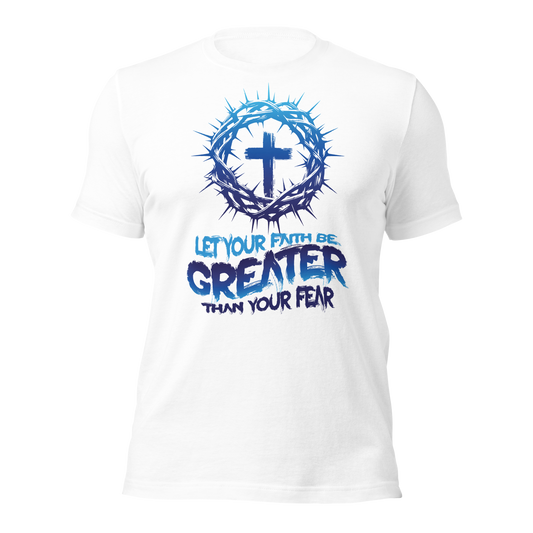 Greater Faith T-Shirt
