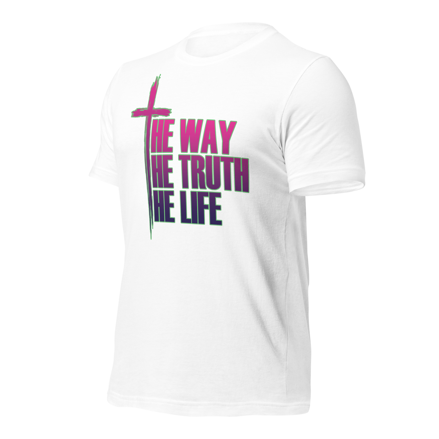 The Way The Truth The Life Unisex T-Shirt